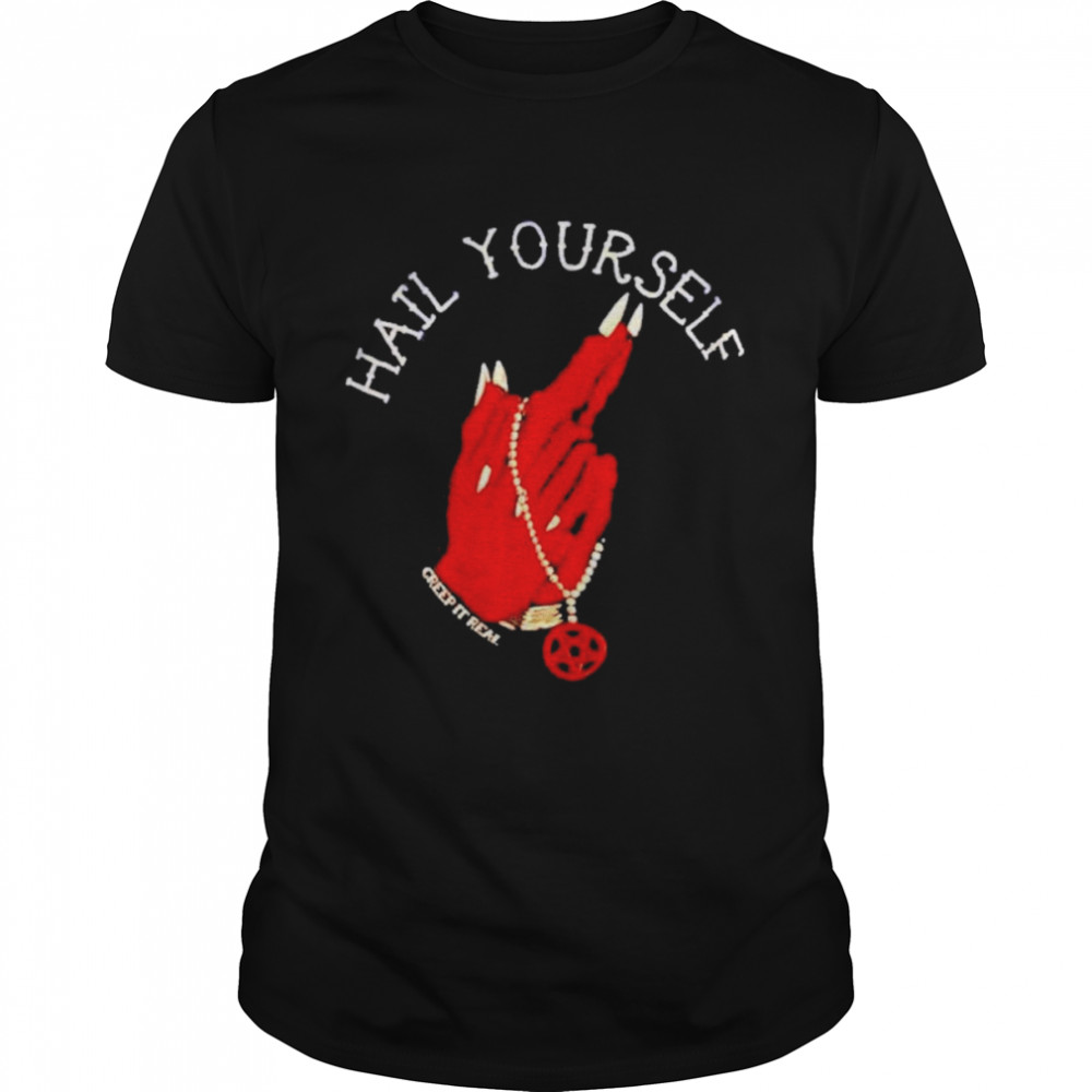 Hail Yourseld Creep It Real Shirt