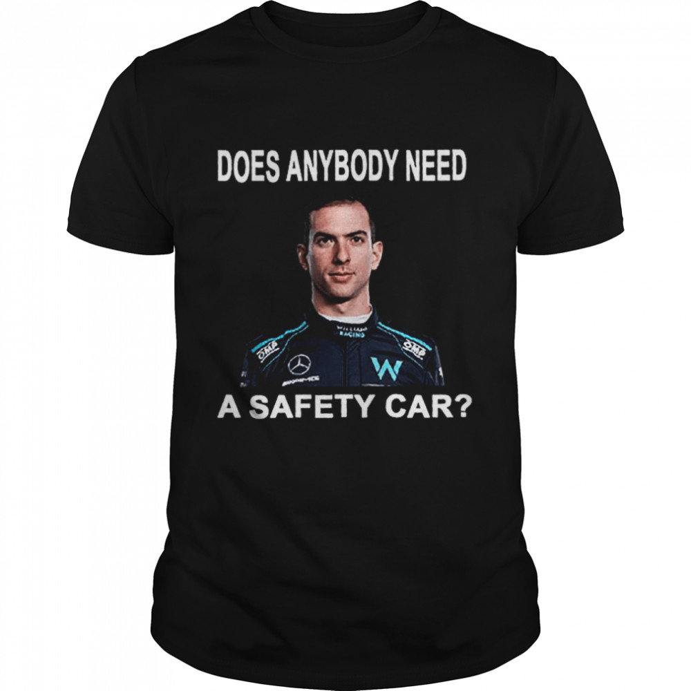 Nicholas latifi does anybody need a safety car shirt