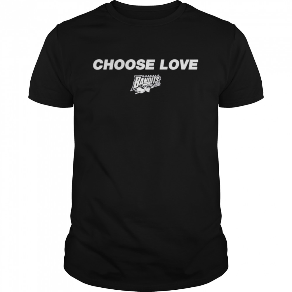 buffalo Bandits choose love shirt