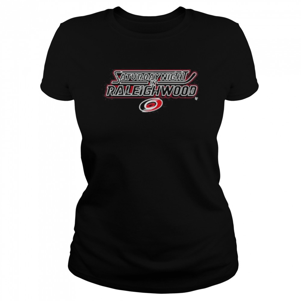 Carolina Hurricanes Saturday Night In Raleighwood T- Classic Women's T-shirt