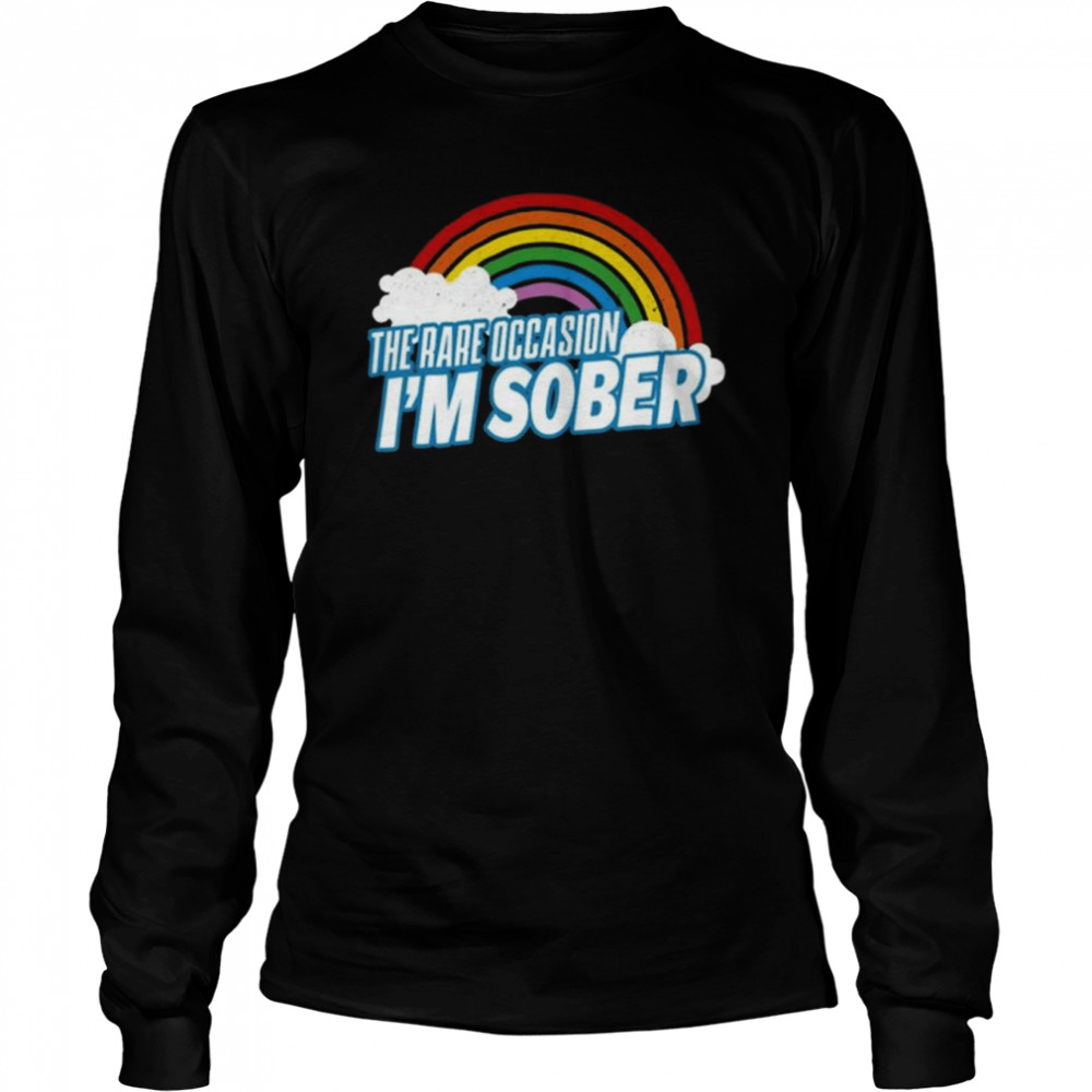 No System The Rare Occasion I’m Sober Rainbow  Long Sleeved T-shirt