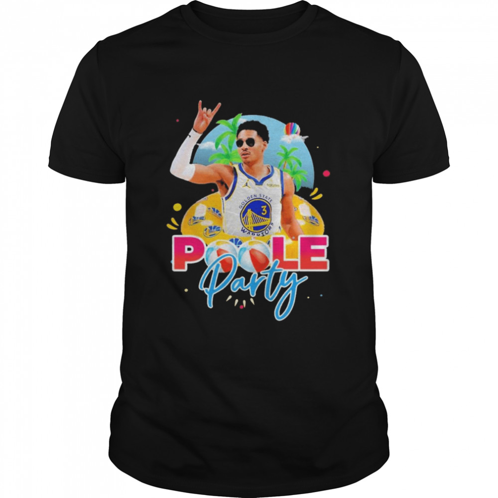 Jordan Poole Party Golden State Warriors Shirt