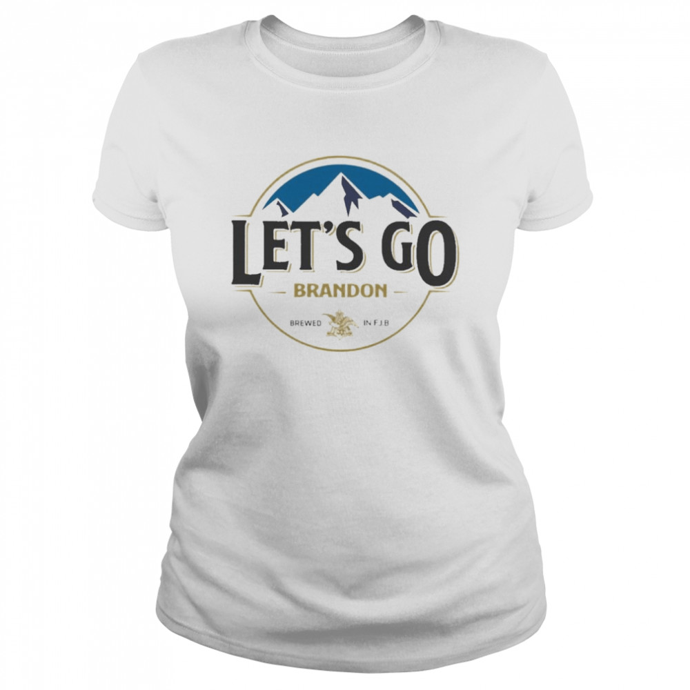 Let’s go Brandon brewed in F.J.B Busch Beer logo shirt Classic Women's T-shirt