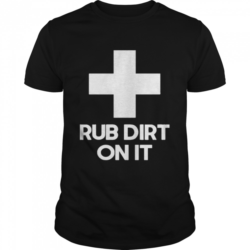 Mike Lally SCPEHE Rub Dirt On It Shirt