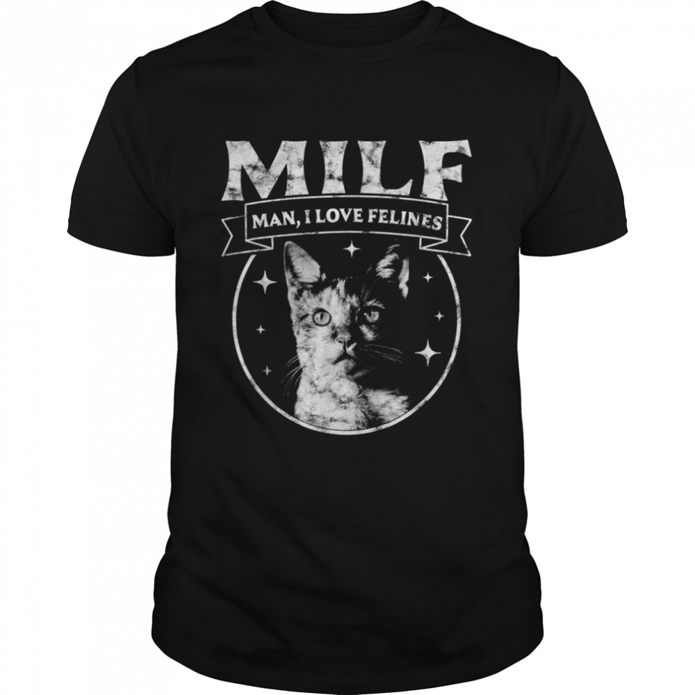 MILF Man I love Felines Cats Retro Vintage Cat Shirt