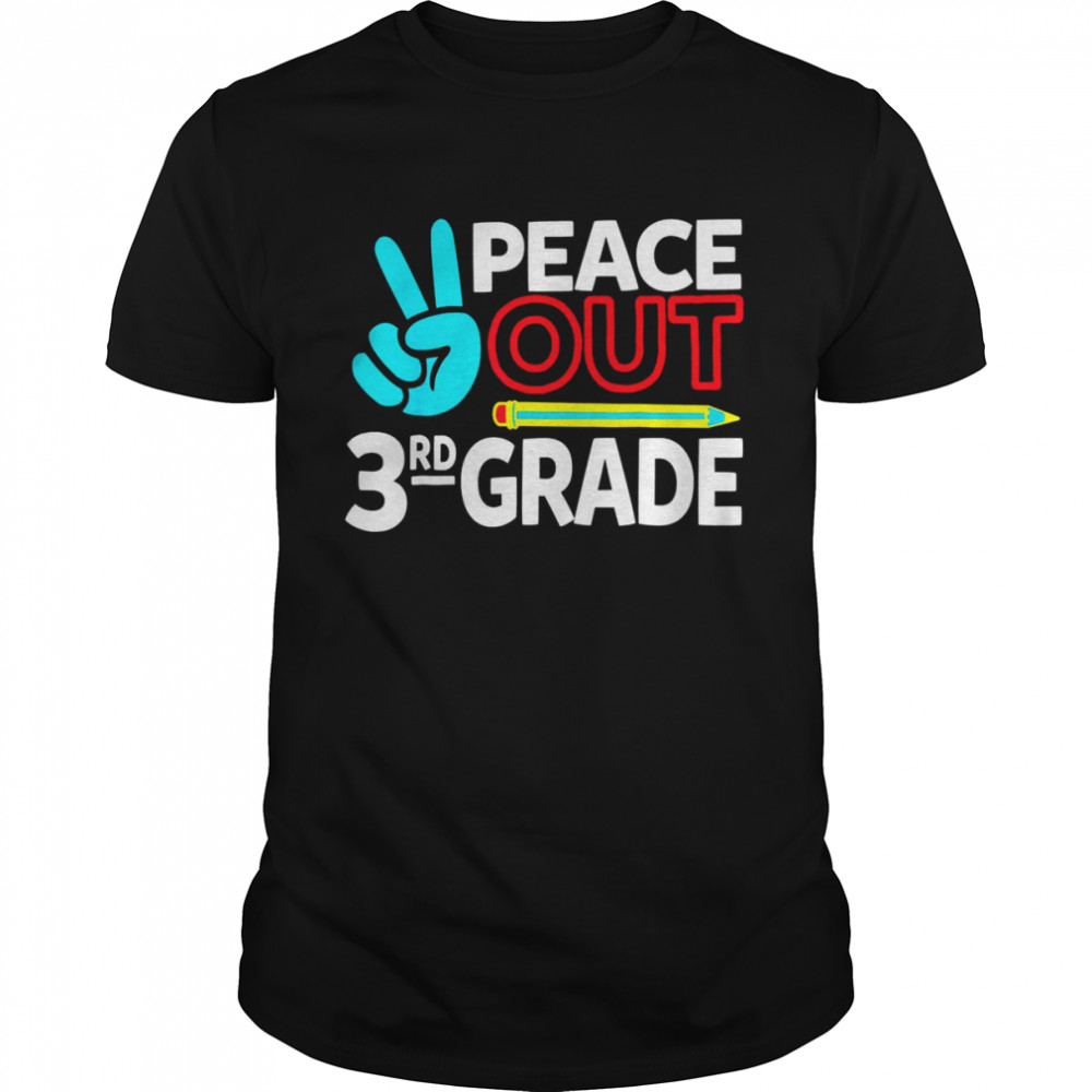 Peace Out 3rd Grade Last Day Of School Teacher Girl Boy Shirt