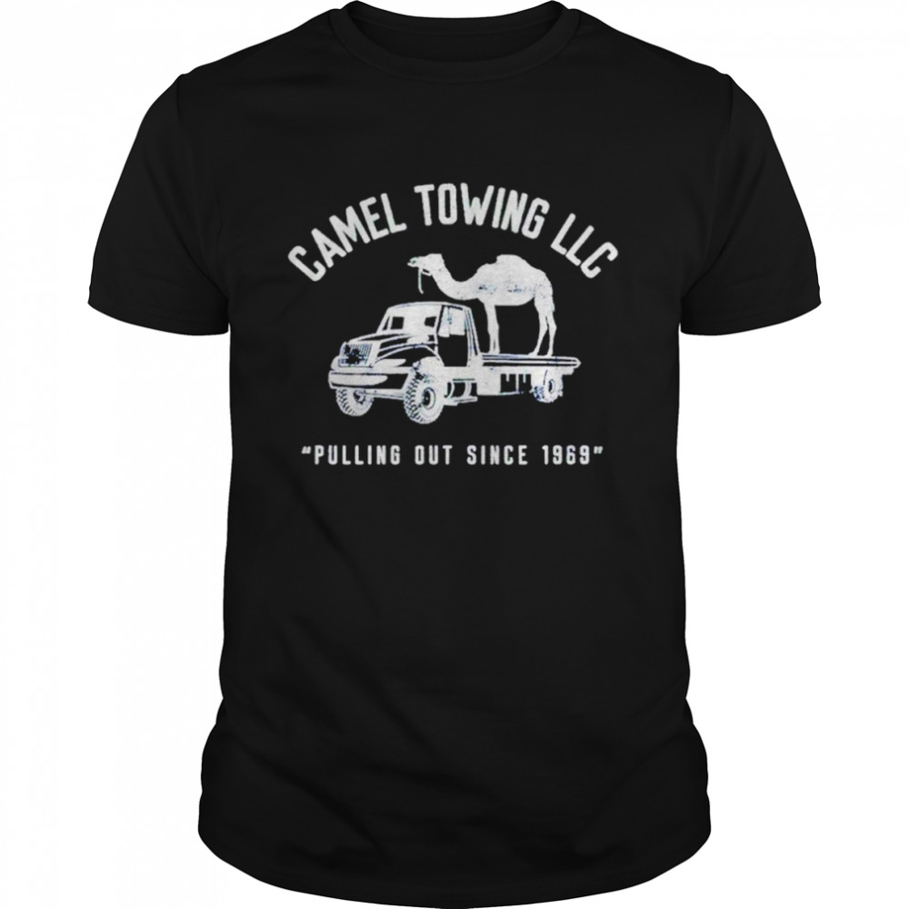 Camel Towing Pulling Out Since 1969 Shirt