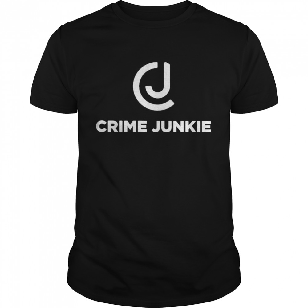 Crime Junkie Tee shirt