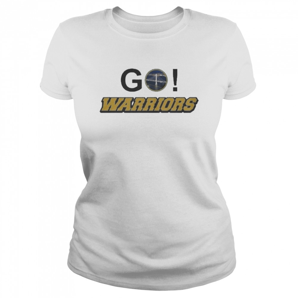 Golden State Warriors Go Warriors  Classic Women's T-shirt