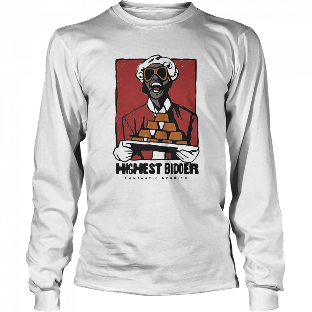 Highest Bidder Fantastic Negrito  Long Sleeved T-shirt