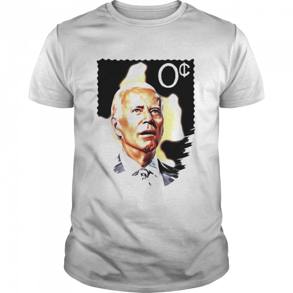 Joe Biden Stamp 0 Joe Biden Stamps Zero Cent Shirt