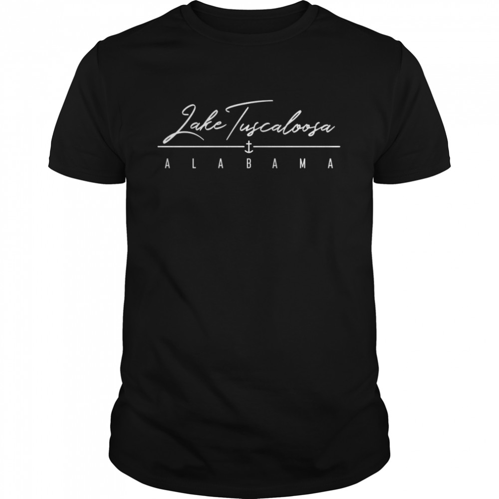 Lake Tuscaloosa AL Shirt