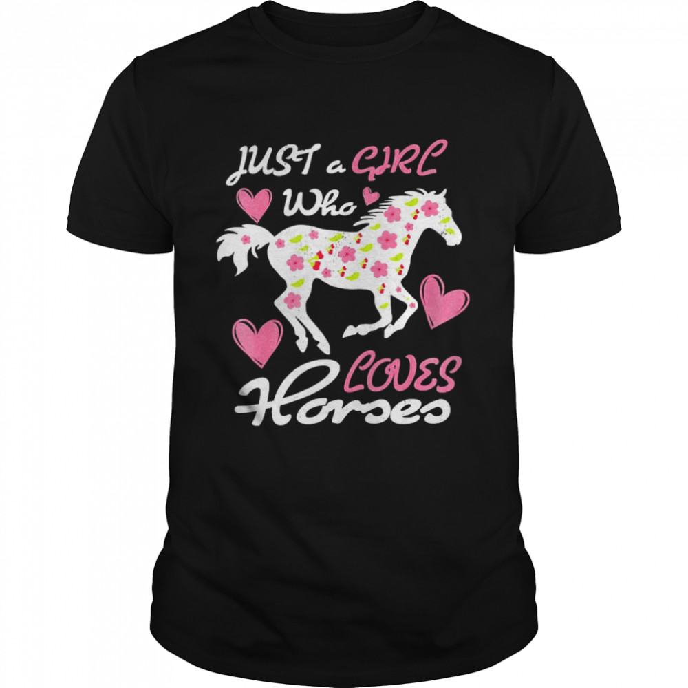 Original Just a Girl Who Loves Horses Rider Horse Cowgirl Equestrian Shirt