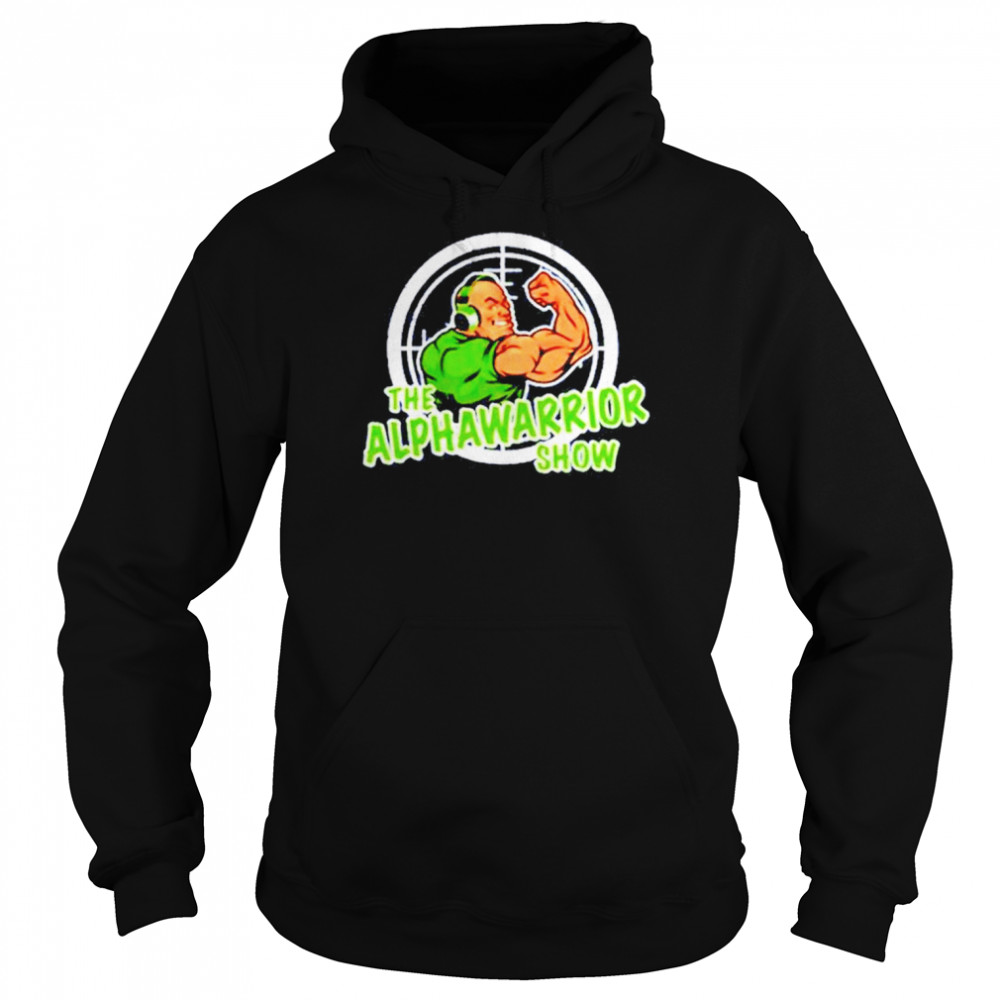 The Alpha Warrior Show  Unisex Hoodie