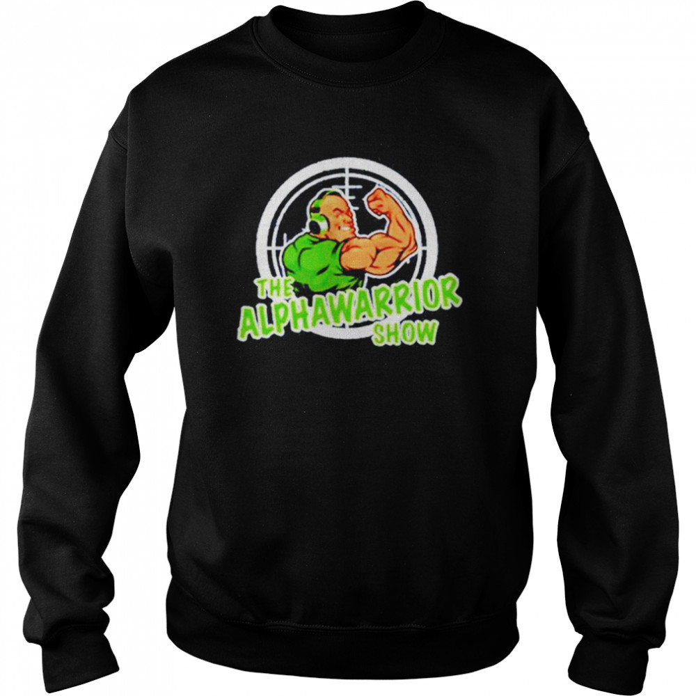 The Alpha Warrior Show  Unisex Sweatshirt