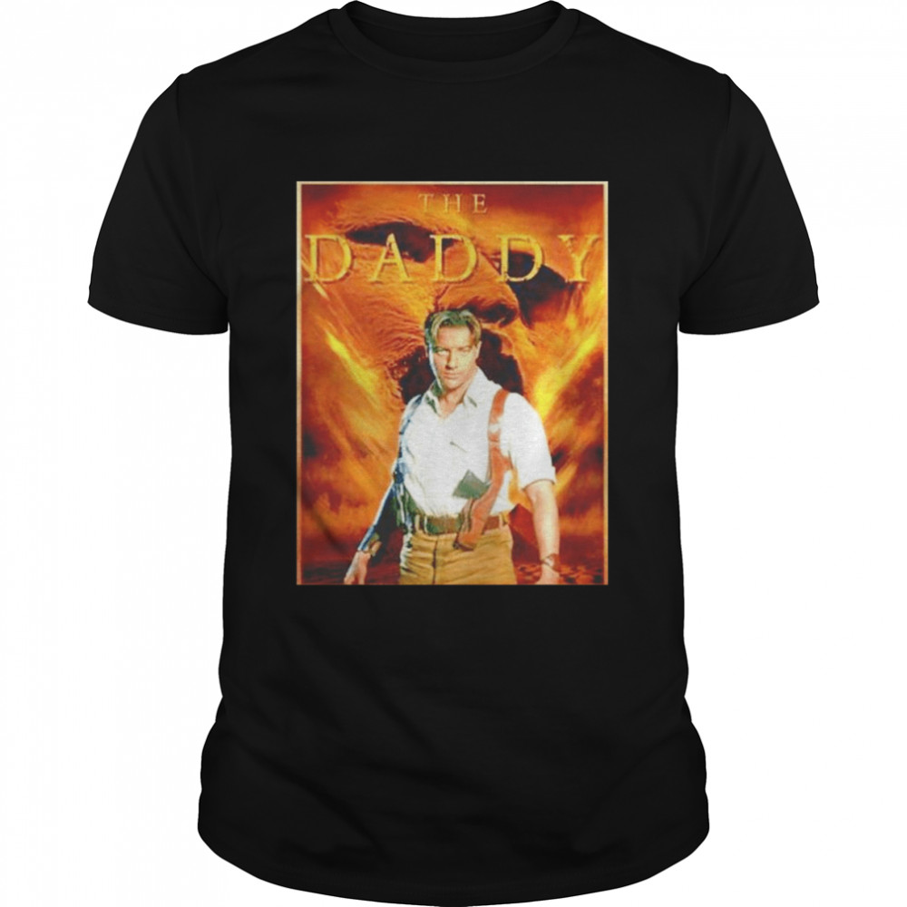 The Mummy Rick O Connell The Daddy shirt