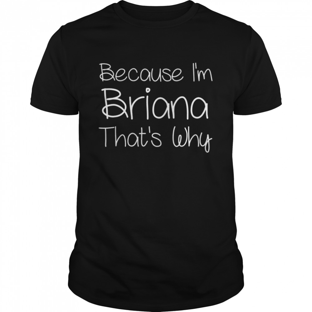 BRIANA Personalized Birthday Name Idea Shirt