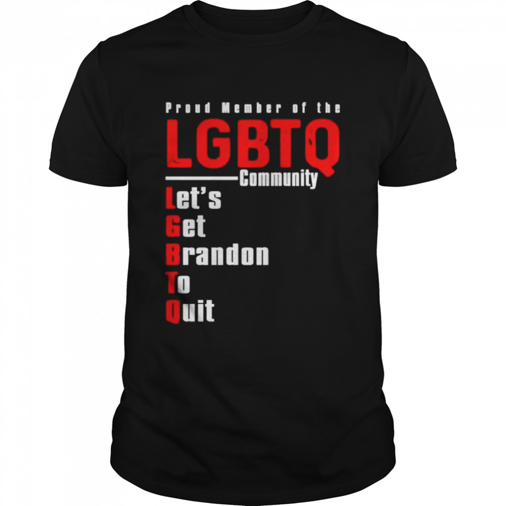 Let’s Get Brandon To Quit Community shirt