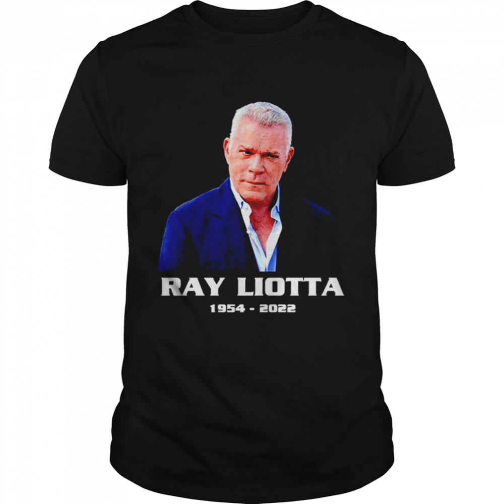 RIP Ray Liotta Goodfellas 1954 – 2022 T-Shirt