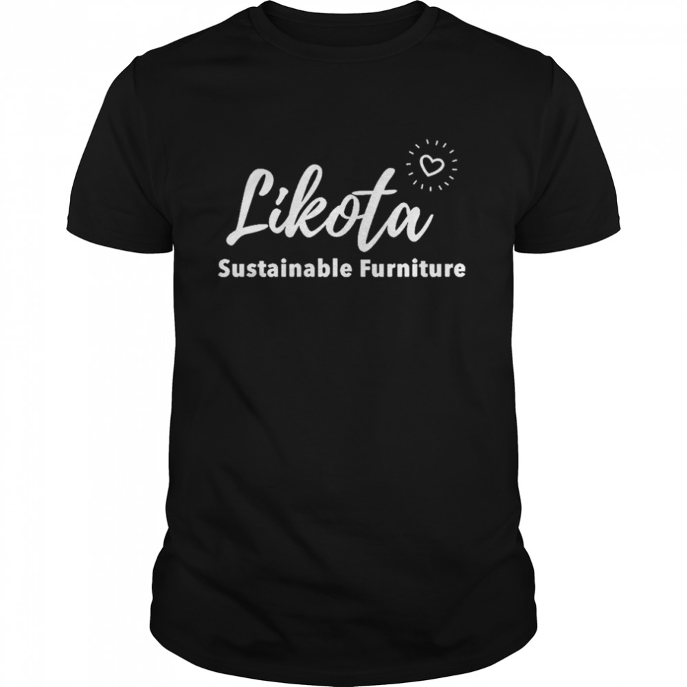 Likota Sustainable Furniture T-Shirt