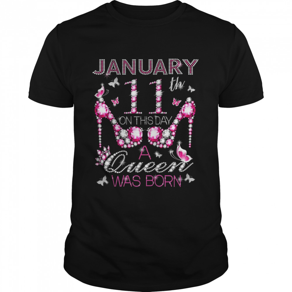 On January 11th A Queen was born Aquarius Capricorn birthday Shirt