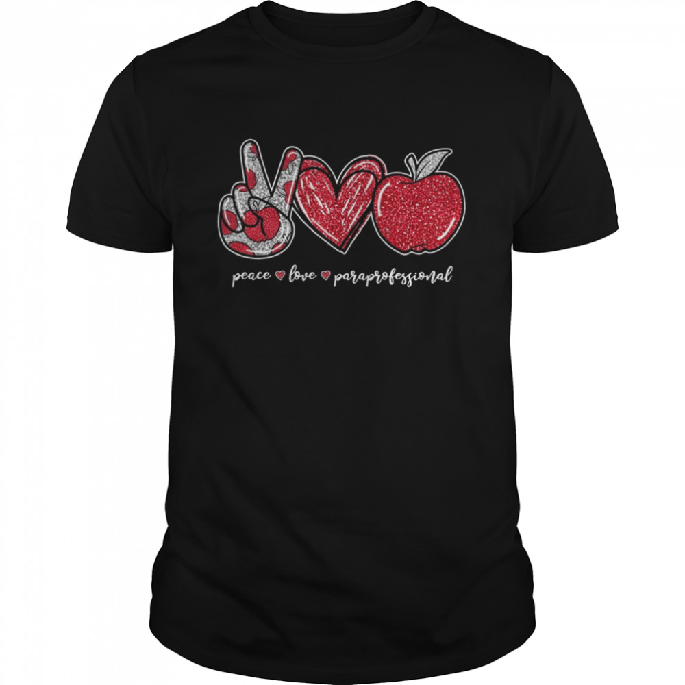 Peace Love Apple Paraprofessional Shirt