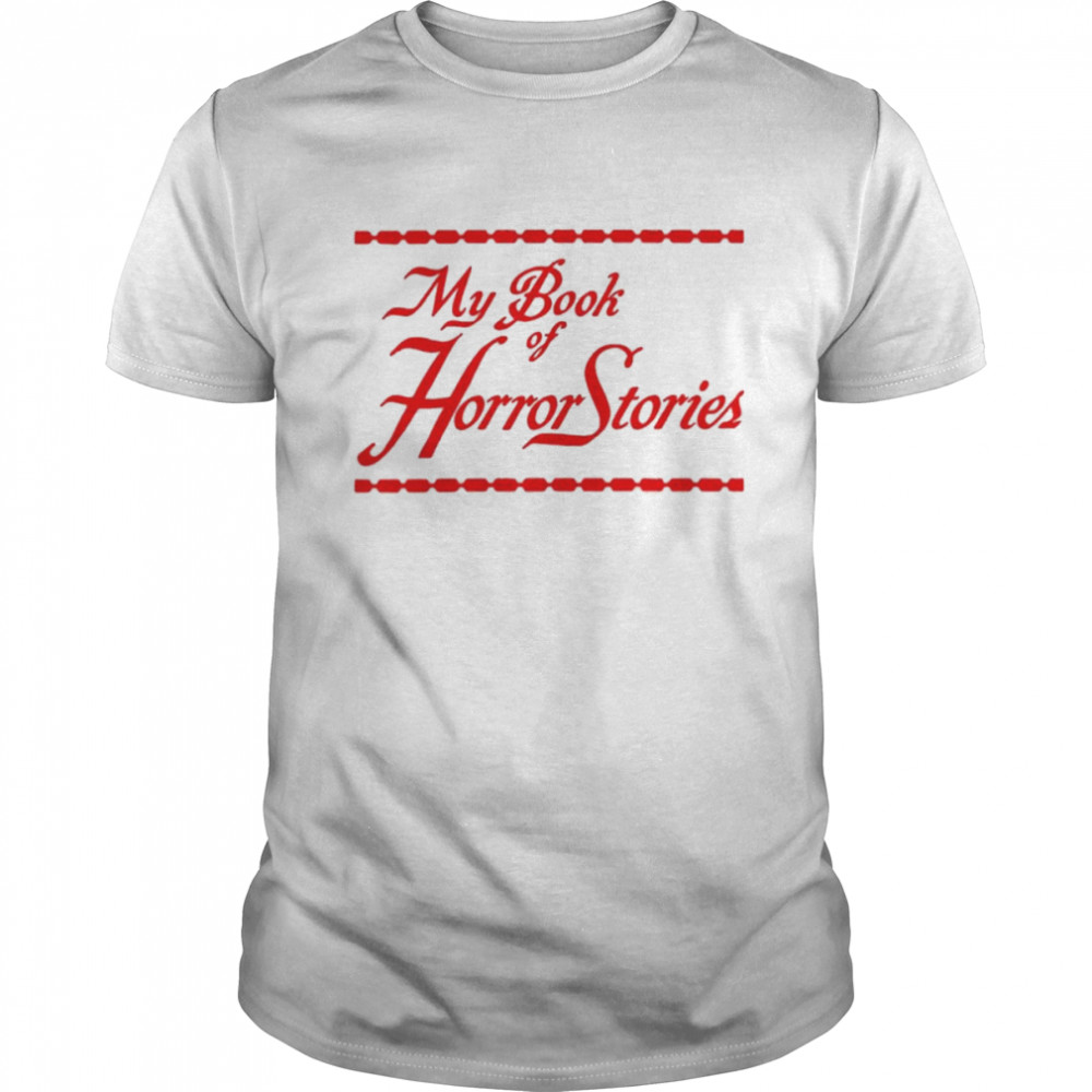 Sara Riches My Book Of Horror Stories Shirt