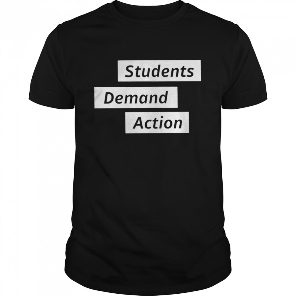 Students Demand Action 2022 T-shirt