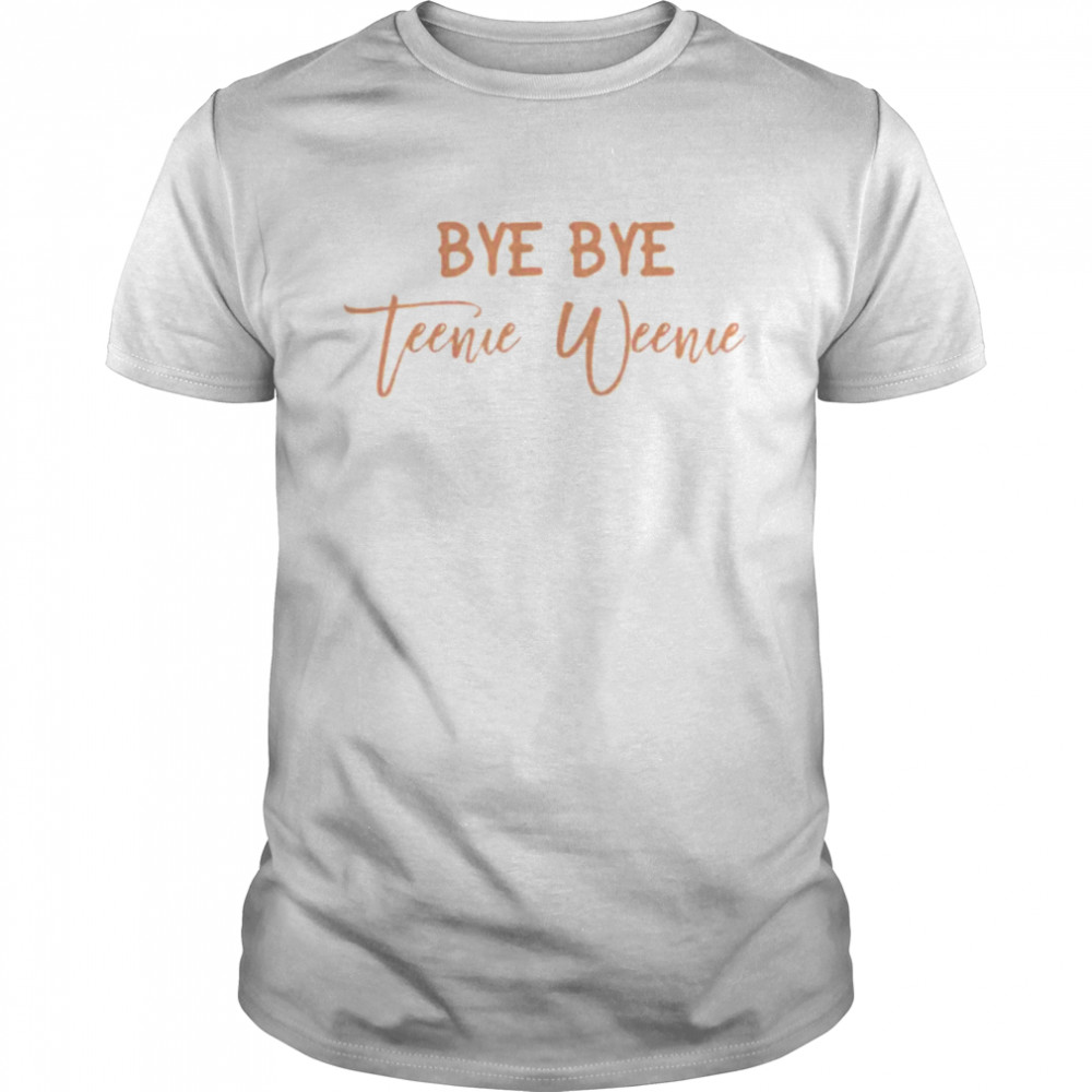 Bye bye teenie friend divorcement celebration bestie shirt