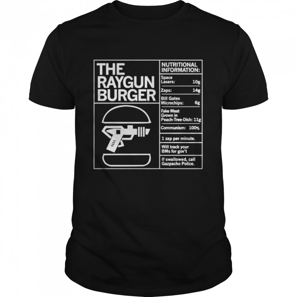 The Raygun Burger Nutritional Information Shirt