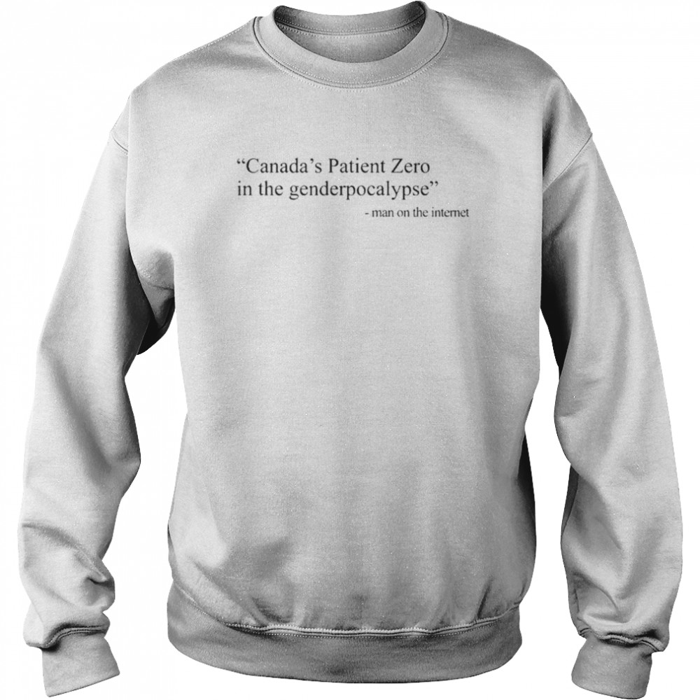 Amanda Jette Knox Canada’s Patient Zero In The Genderpocalypse Man On The Internet T- Unisex Sweatshirt