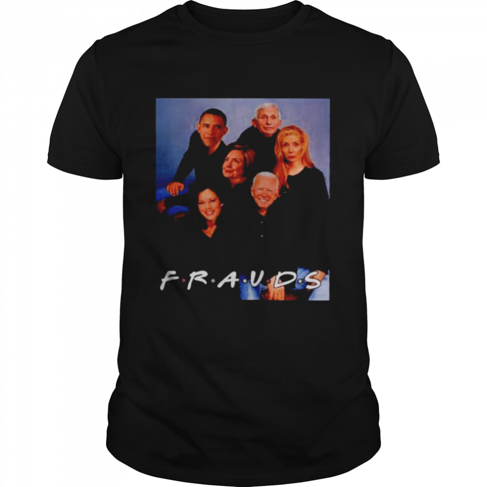 Biden Harris Obama Fauci Frauds 2022 Shirt