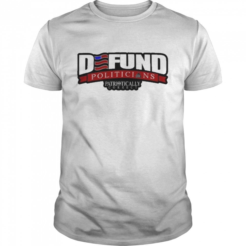 Defund Politicians Judges Logo T-Shirt