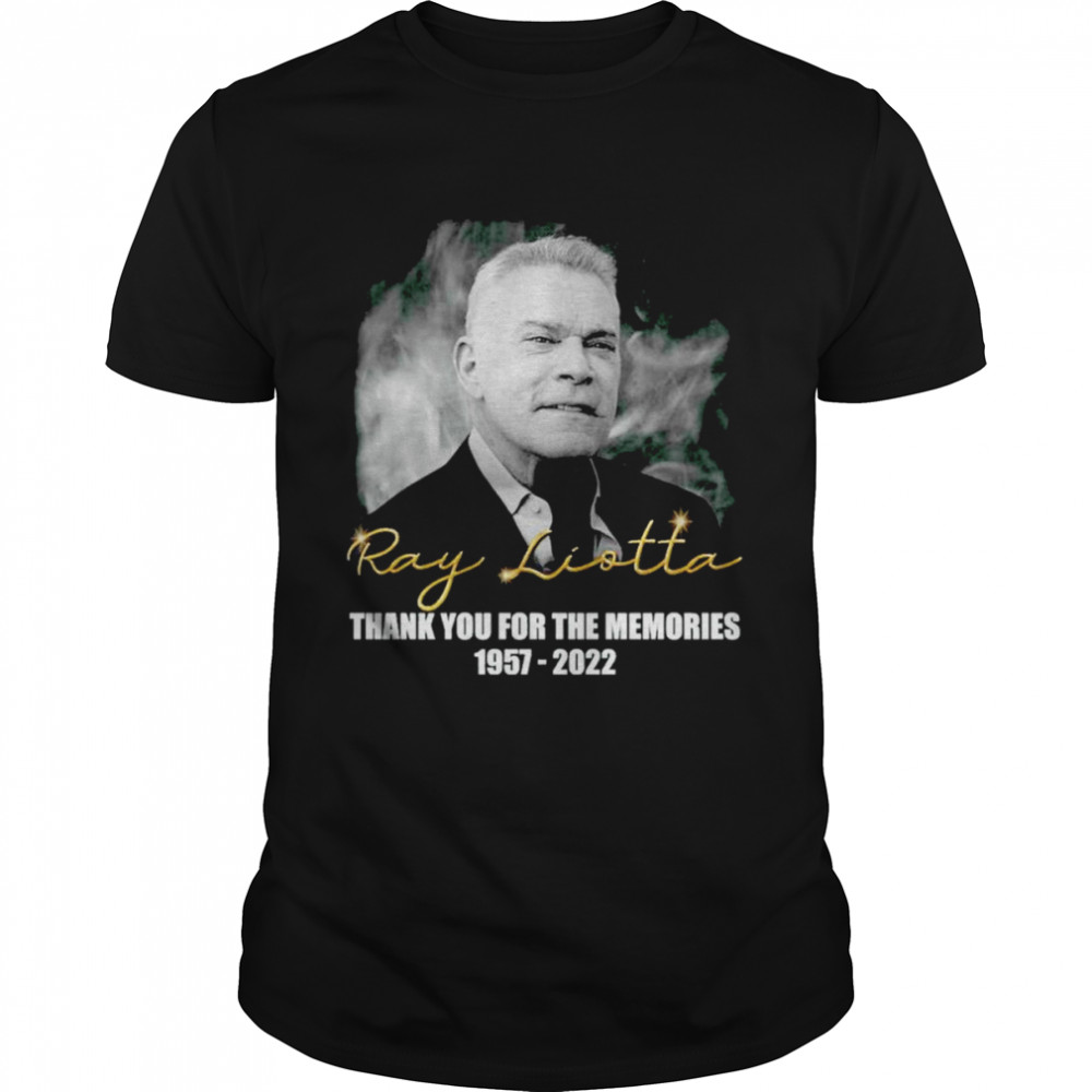 Ray Liotta thank you for the memories 1957 2022 shirt