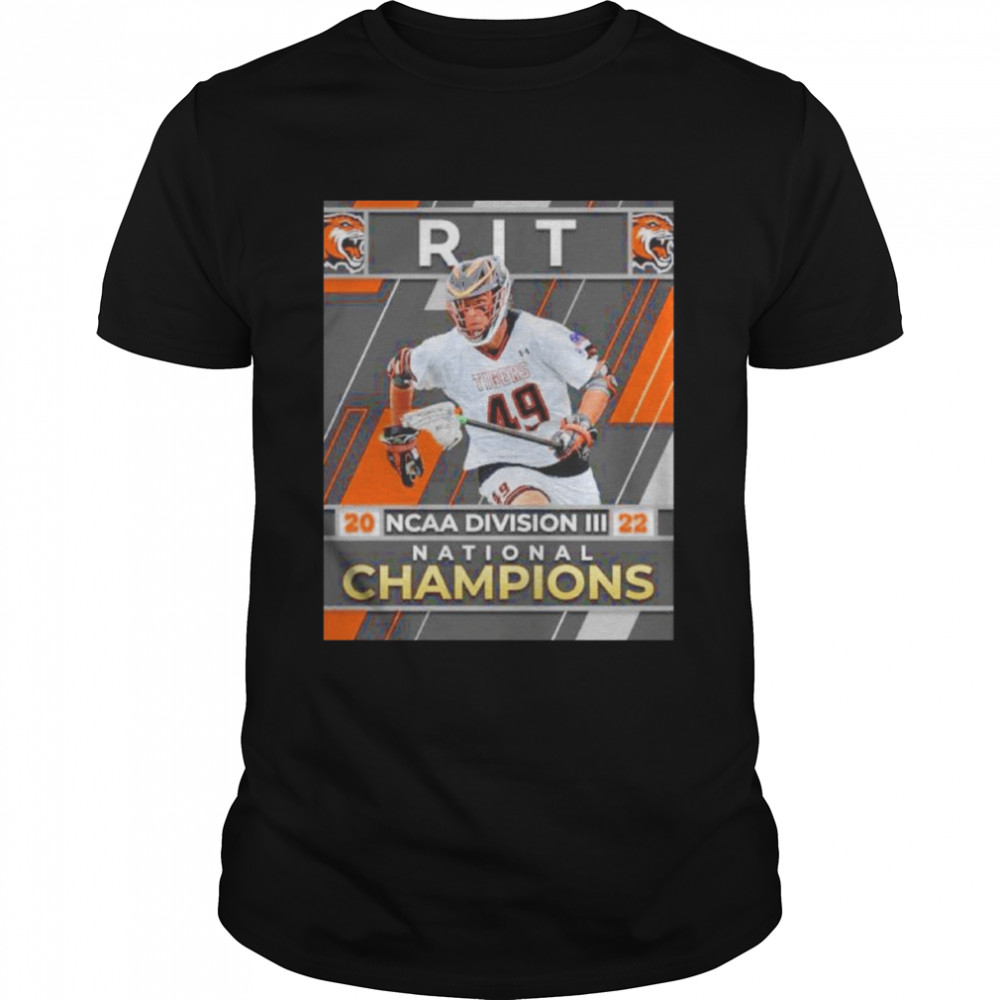 RIT 2022 Division III Men’s Lacrosse National Champions Shirt