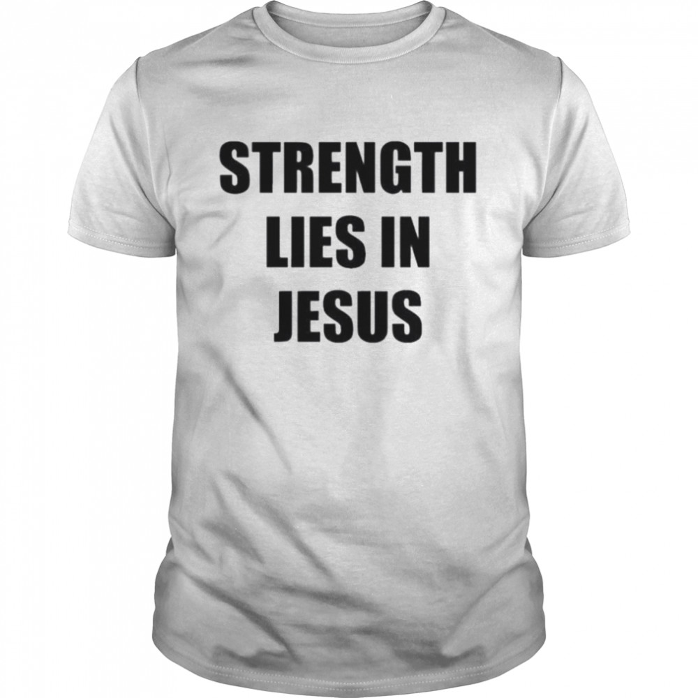 David alaba wearing strength lies in jesus shirt