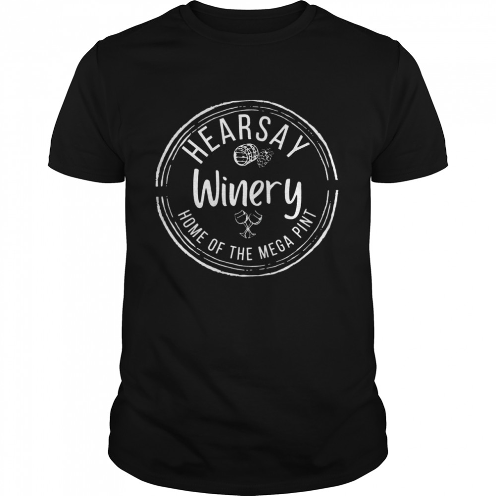 Hearsay winery home of the mega pint logo T-shirt