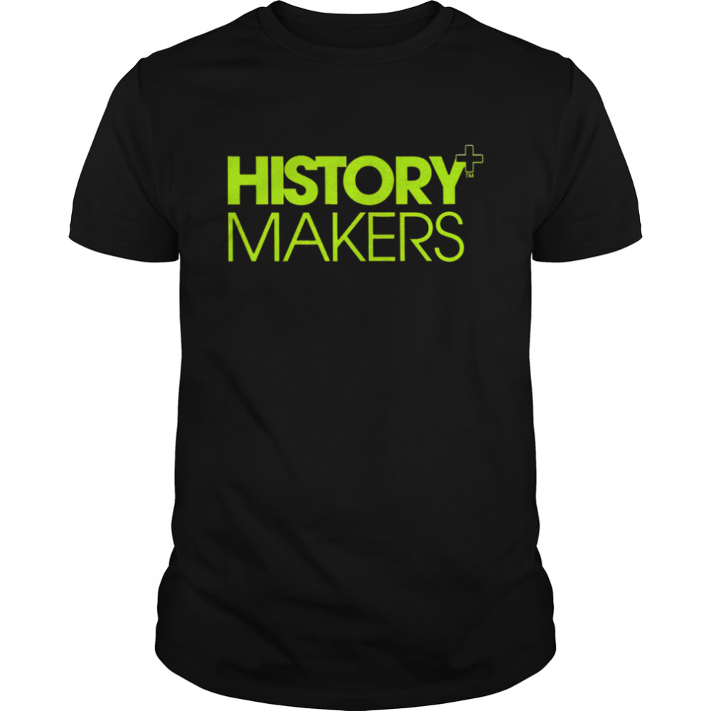 History Makers logo 2022 T-shirt