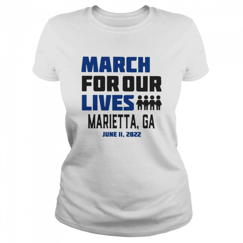 March for Our Lives Marietta, Ga June 11 2022  Classic Women's T-shirt