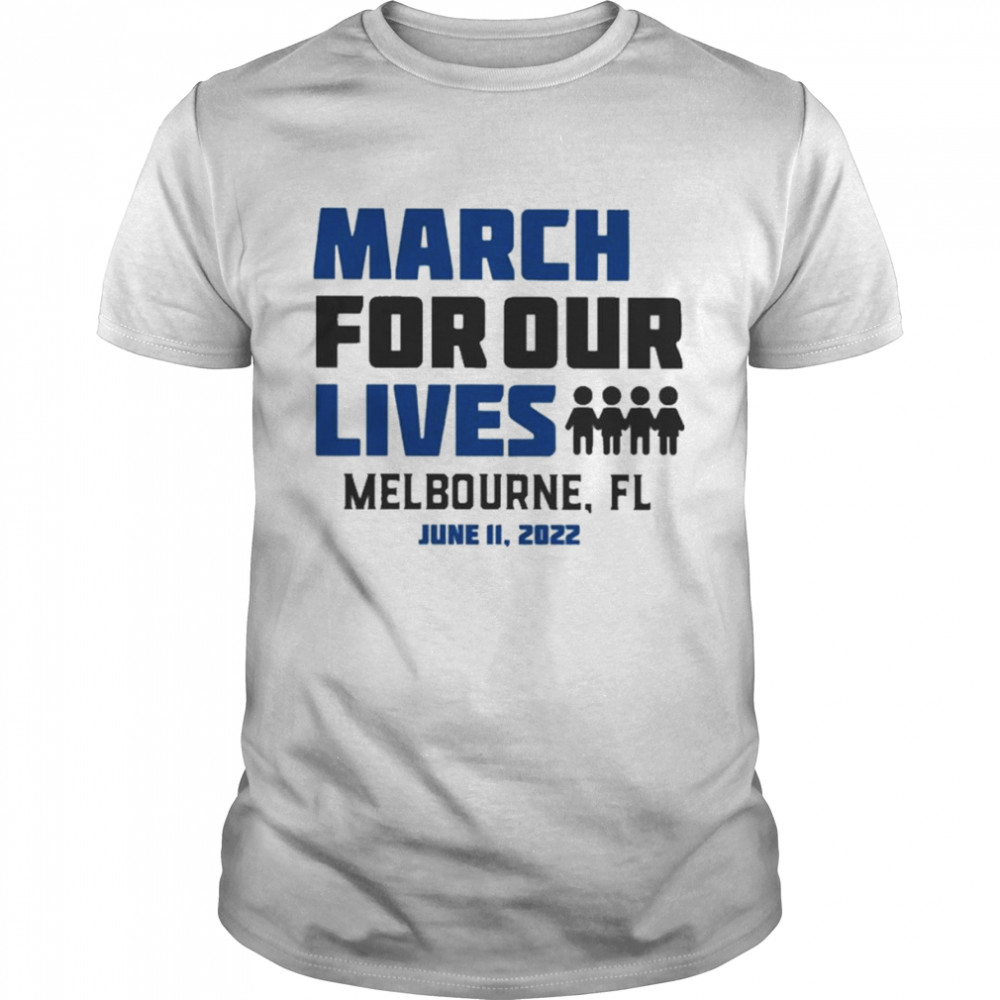 March for Our Lives Melbourne Fl June 11 2022 Shirt