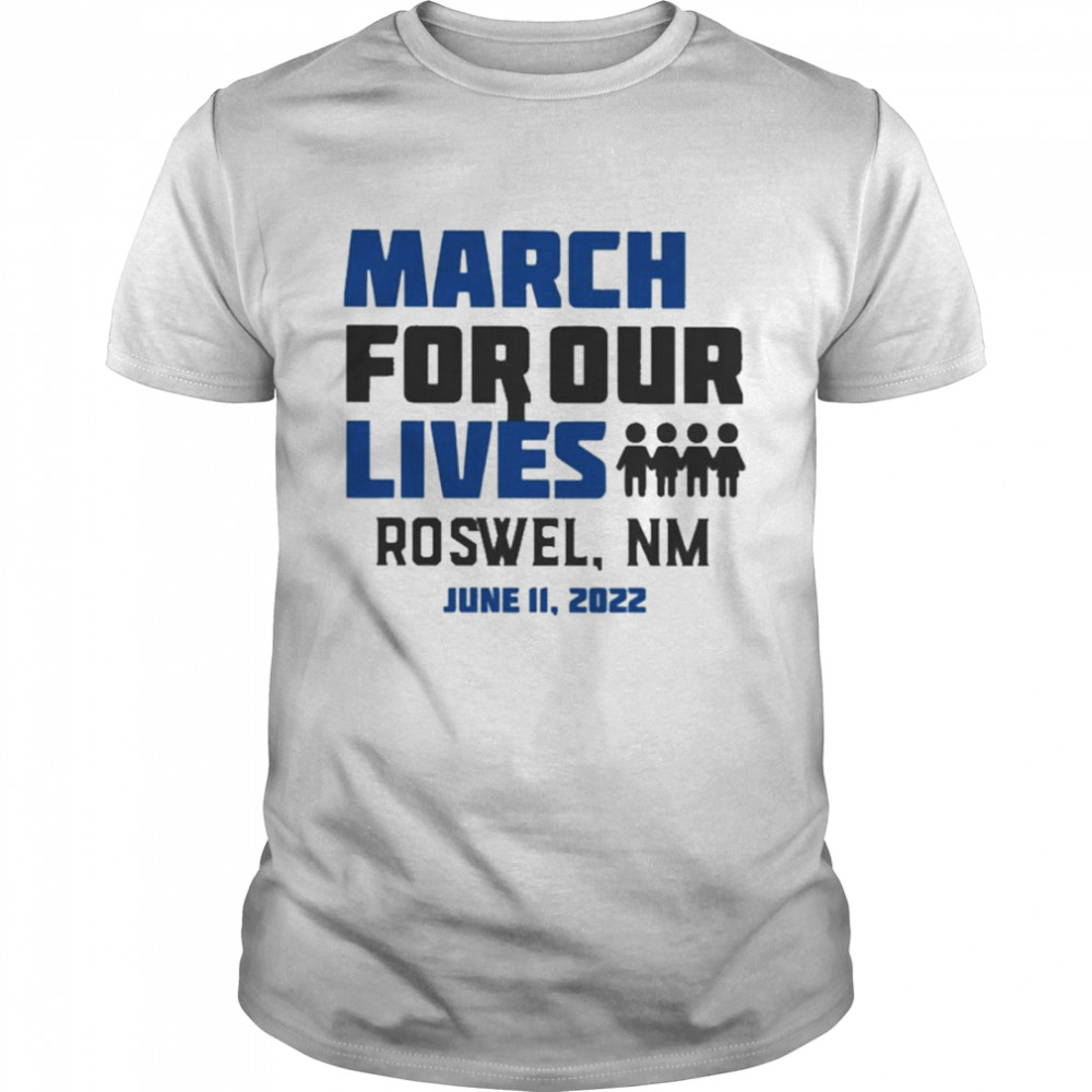 March for Our Lives Oswel Nm June 11 2022 Shirt