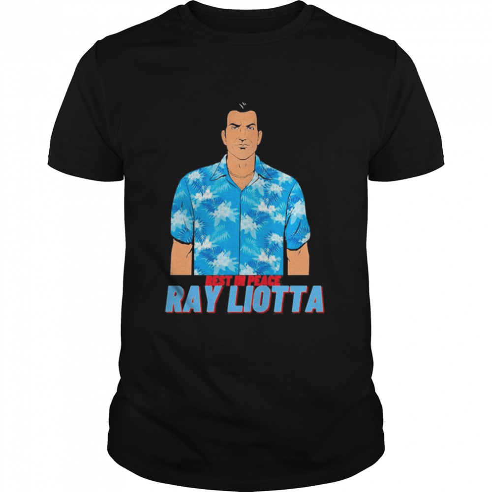 Ray Liotta Rest In Peace Unisex shirt