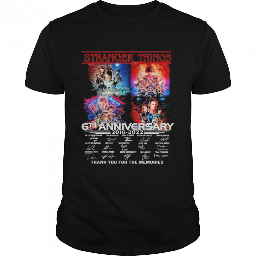 Stranger Things 6th anniversary 2016-2022 thank you for the memories signatures shirt