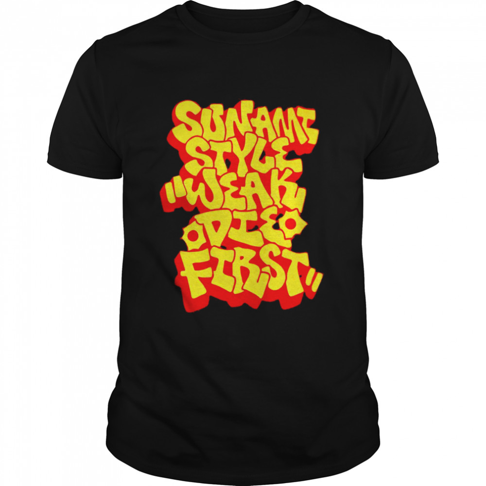 Sunami Style Weak Die First logo T-shirt