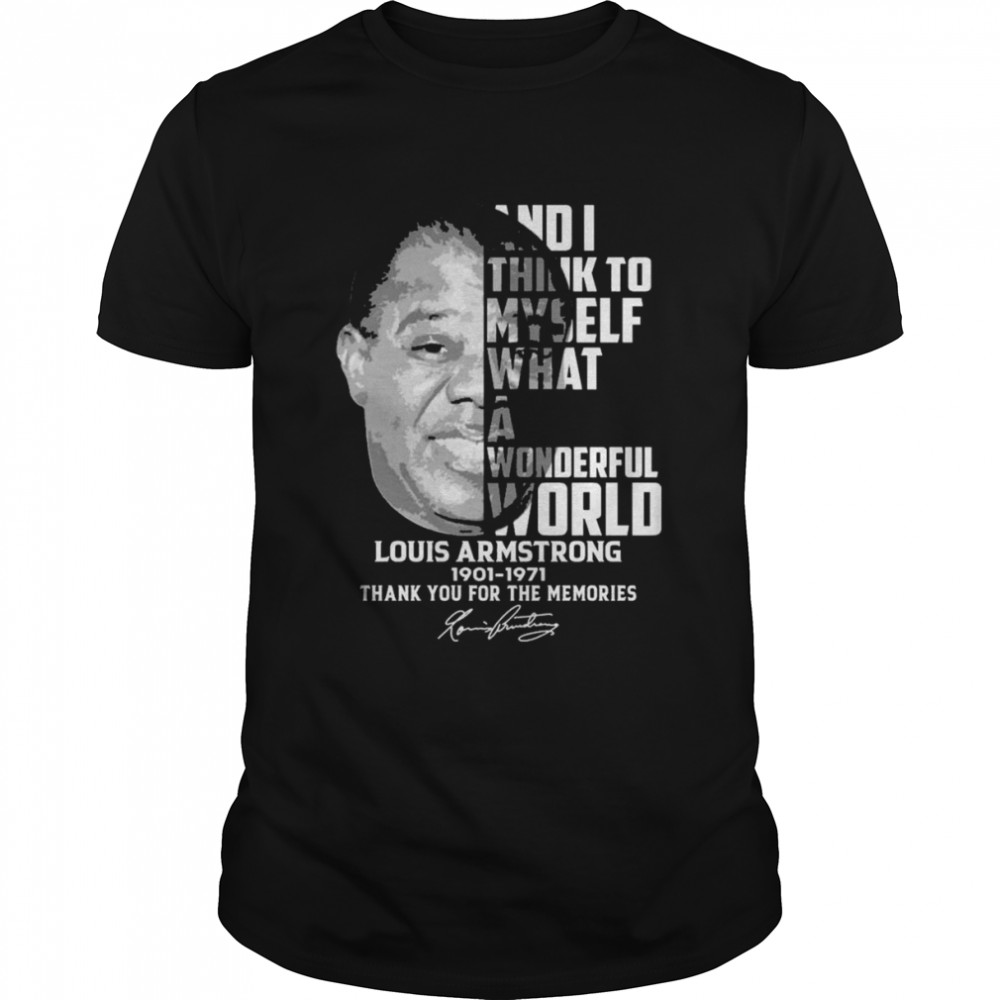 Louis Armstrong 1901-1971 thank you for the memories signature shirt