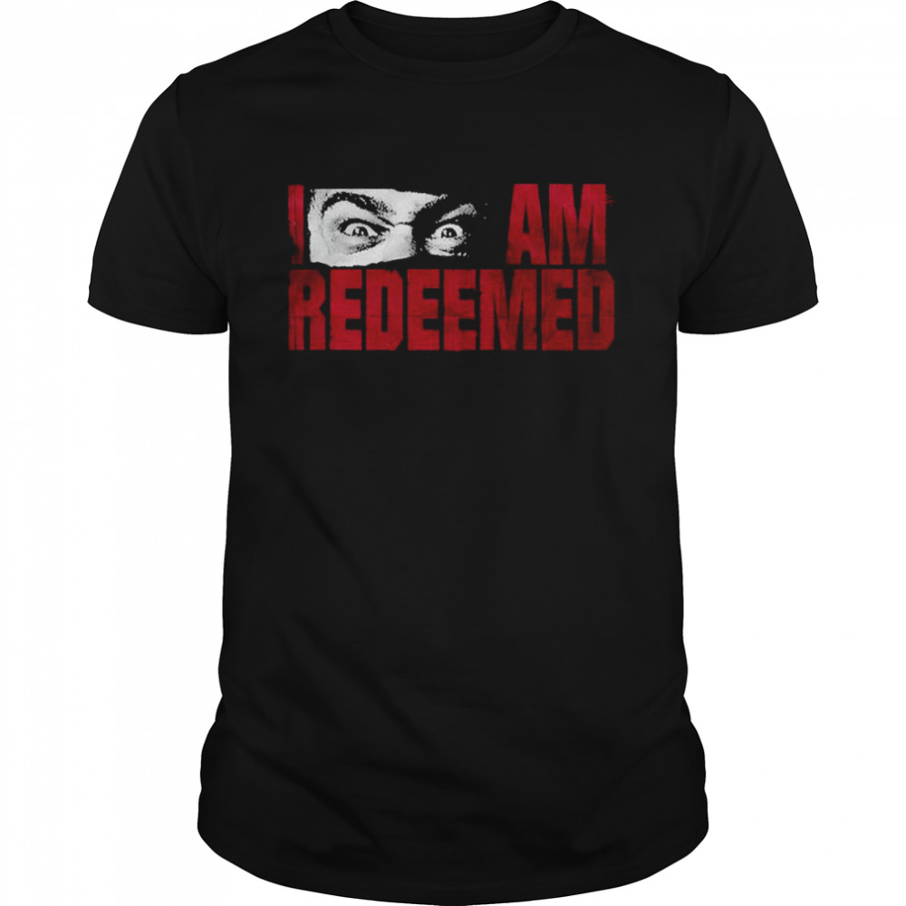 Miro I Am Redeemed shirt