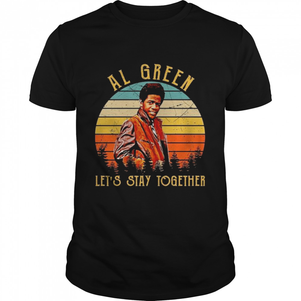 Al green let’s stay together vintage shirt