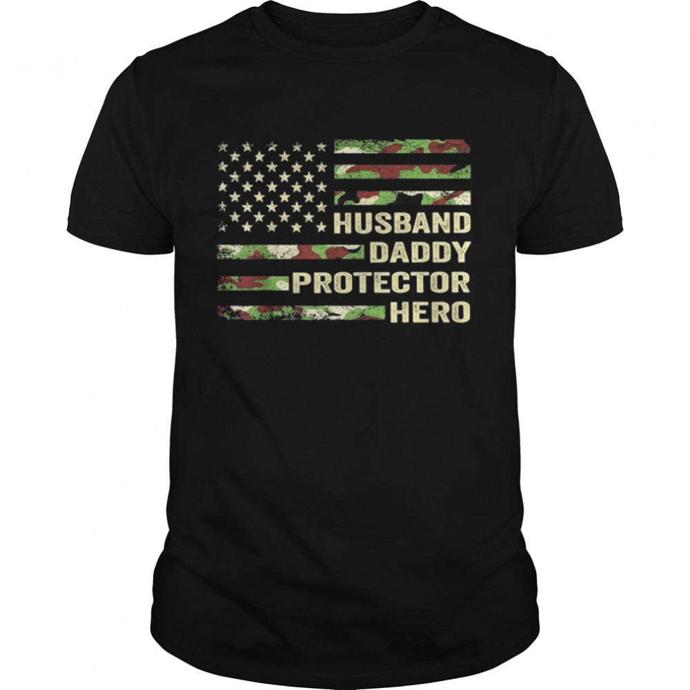 Husband daddy protector hero fathers day American flag shirt