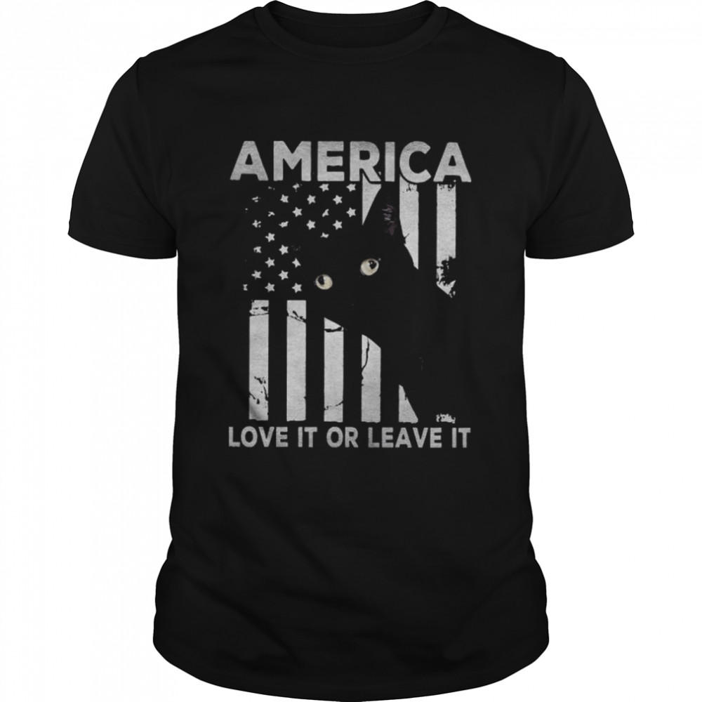 Black Cat America love it or leave it shirt