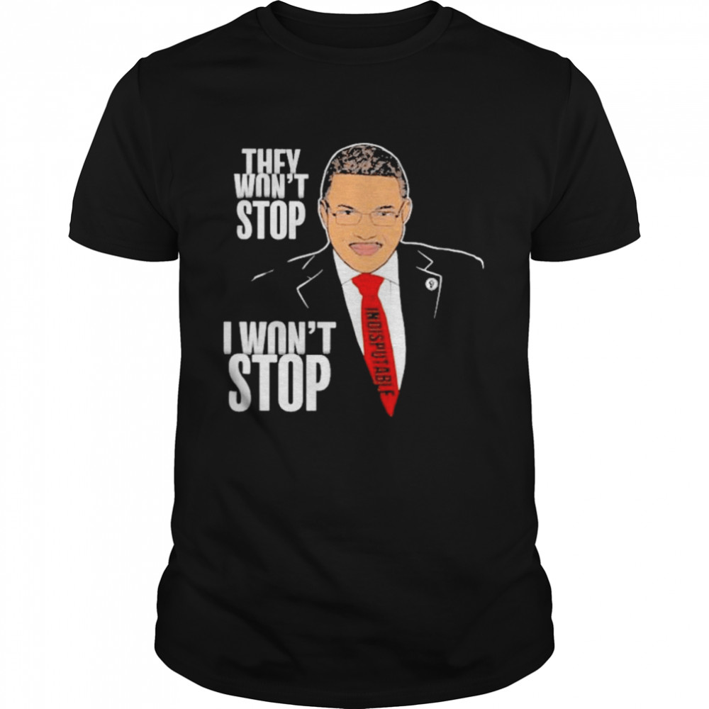 Cenk Uygur They won’t stop I won’t stop shirt